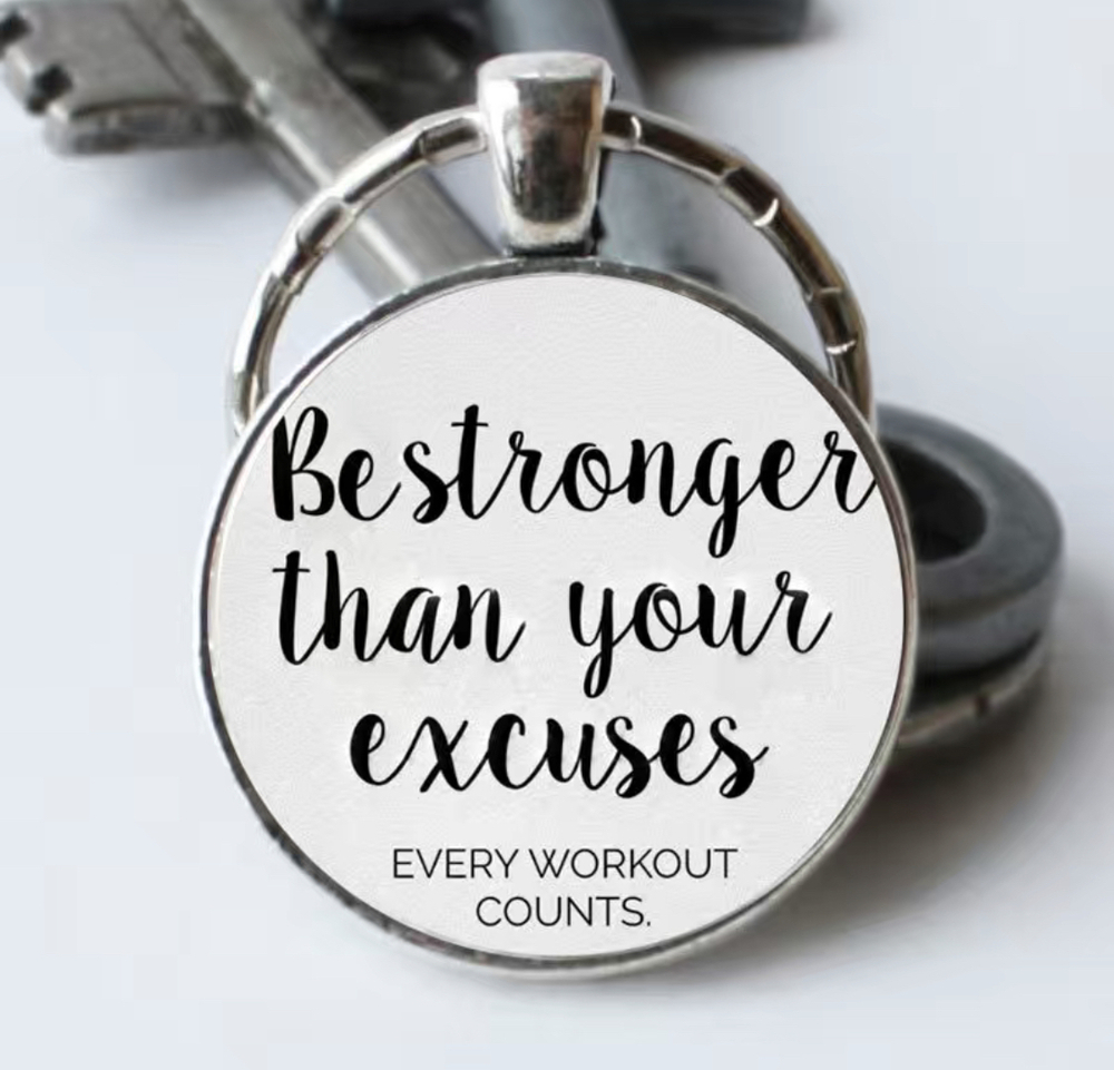 3/$25 be stronger than your excuses Stainless Steel Keychain NEW
